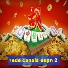 rede canais espn 2